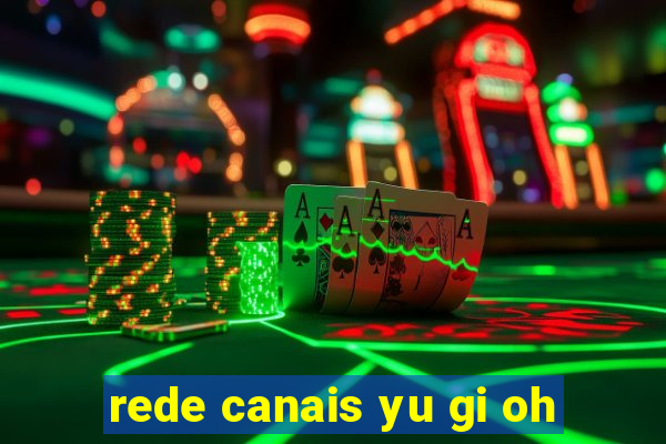 rede canais yu gi oh